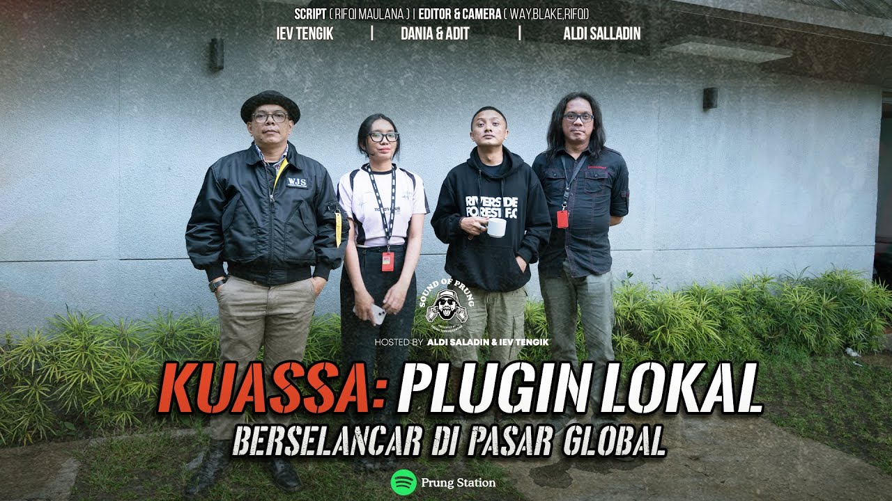KUASSA : PLUGIN LOKAL BERSELANCAR DI PASAR GLOBAL #soundofprung Eps. 69