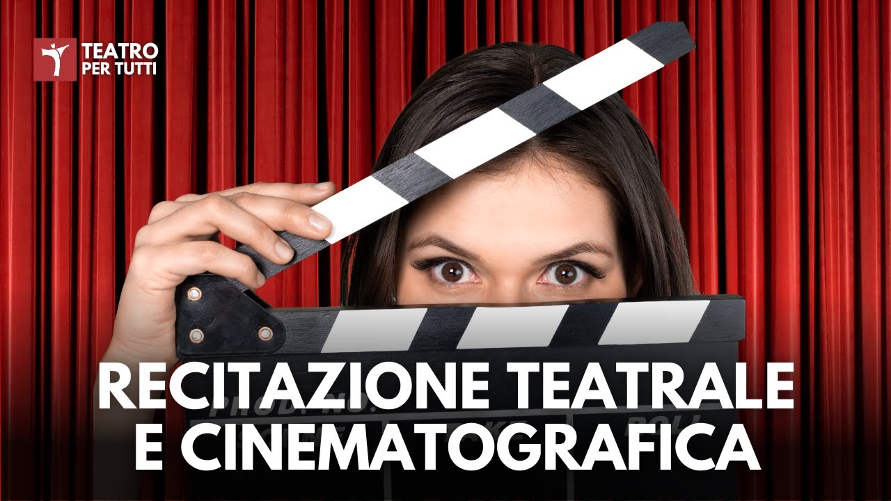Recitare a Teatro o in un Film: che differenza c'è?