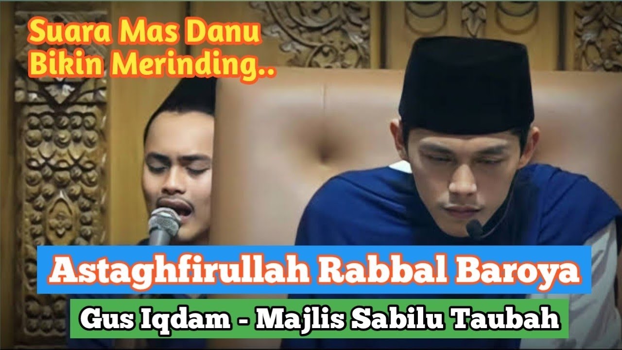 Astaghfirullah Rabbal Baroya | Majlis Taklim Sabilu Taubah - Gus Iqdam