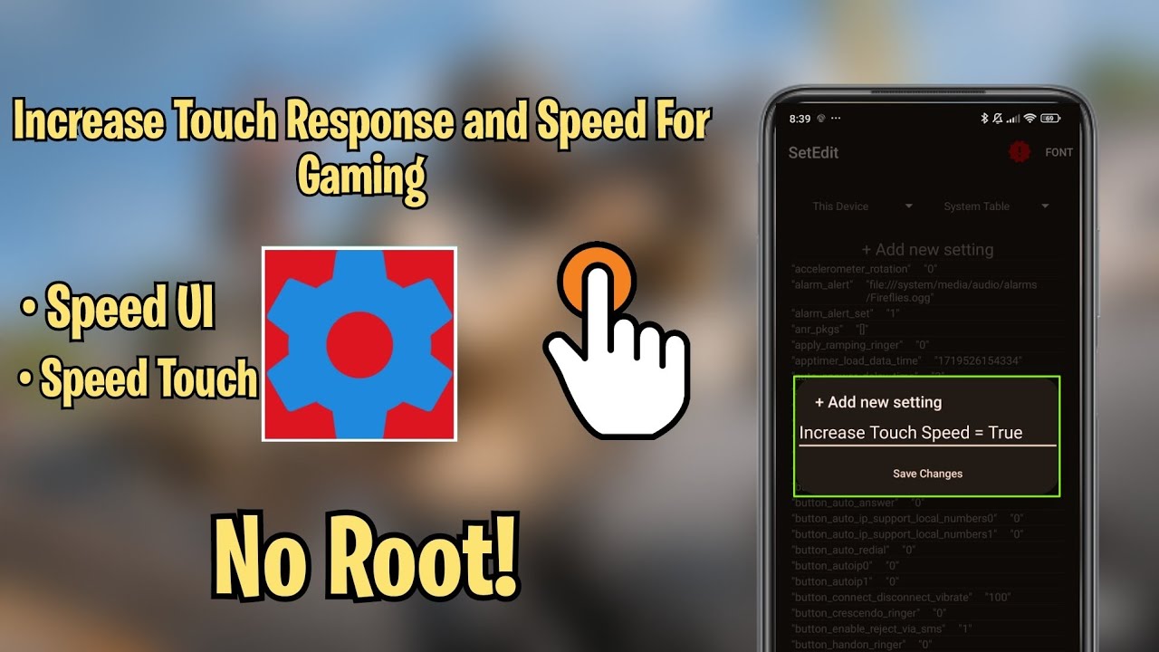 Increase Touch Response and Speed For Gaming With SetEdit codes - No Root!