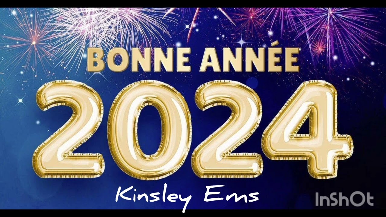 LOUVRAZ L'ANNÉE  - KINSLEY M SEGA (Bonne année 2024)🧨🎉🎊🎊🎆🎇