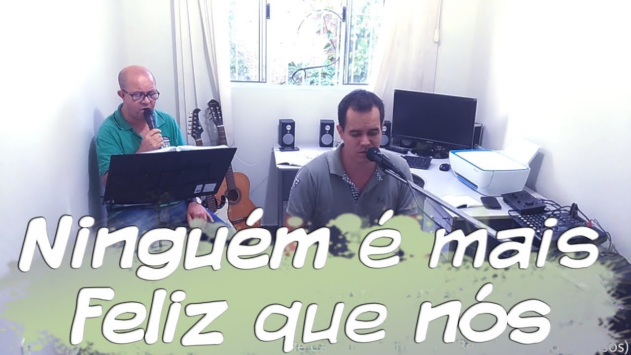 Samuel de Camargo com Jonas Benichio - Ninguém é mais feliz que nós