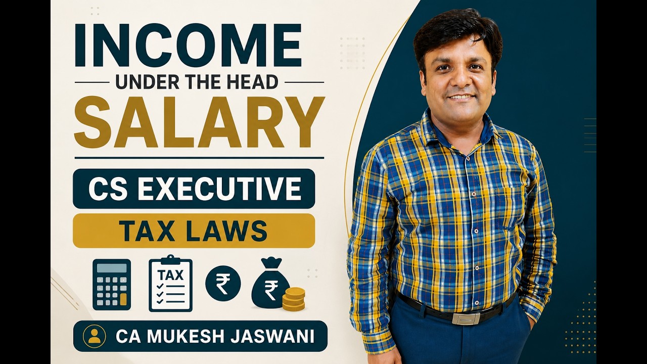 Session 2 | Income under the head Salary |  Tax MARATHON | CS EXECUTIVE | CA Mukesh Jaswani