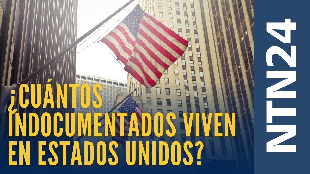 &iquest;CU&Aacute;NTOS INDOCUMENTADOS VIVEN EN ESTADOS UNIDOS?
