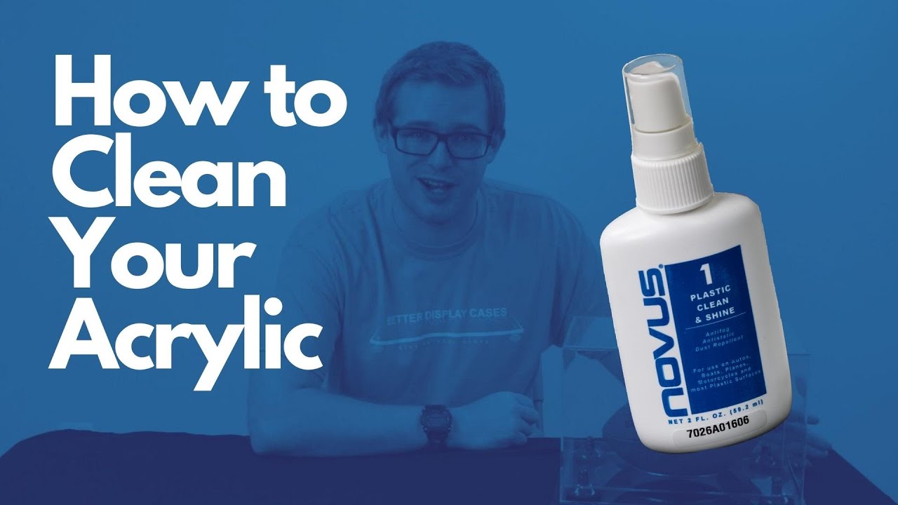 How To Clean Your Acrylic