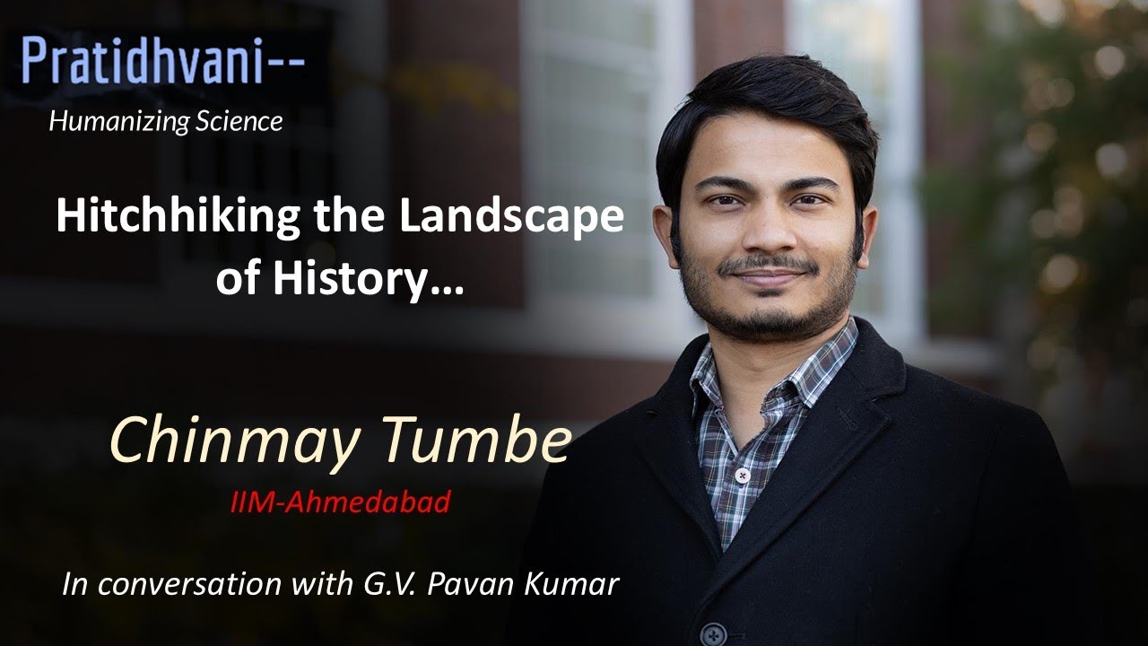 Conversation with Chinmay Tumbe - Hitchhiking History of Modern India | IIM Ahmedabad