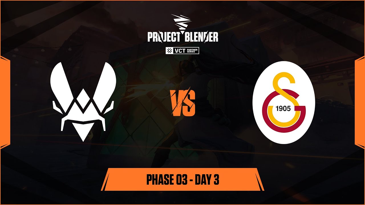 Project Blender - Phase 03 - Day 3 - Team Vitality vs Galatasaray Esports