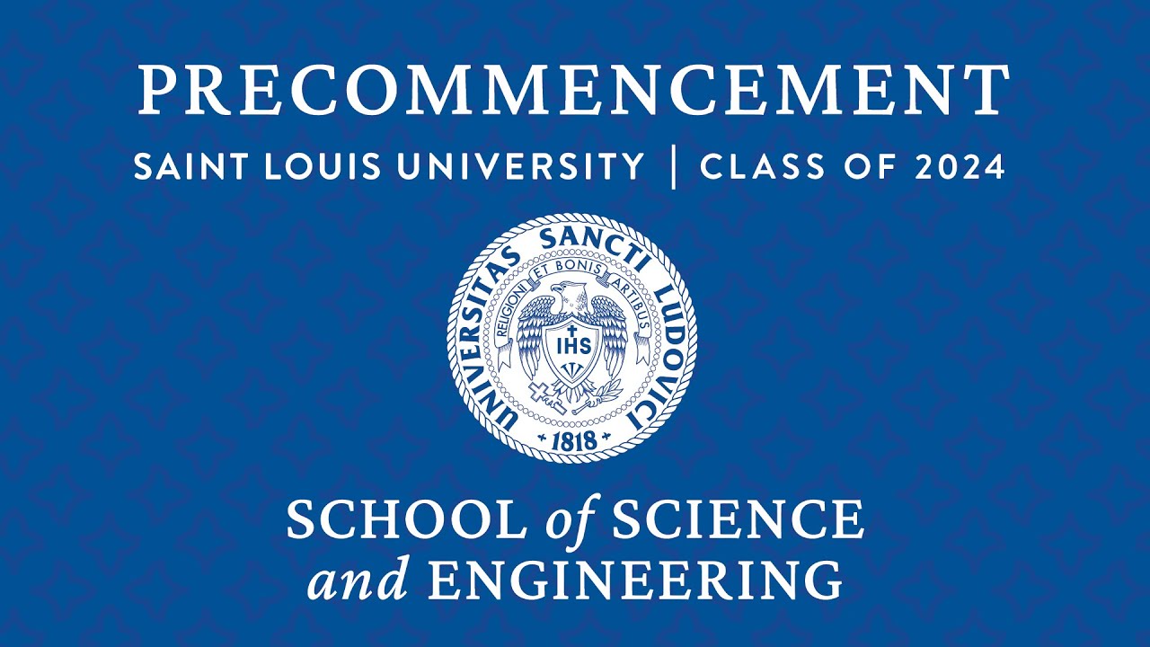 2024 SLU School of Science and Engineering Pre-commencement Ceremony