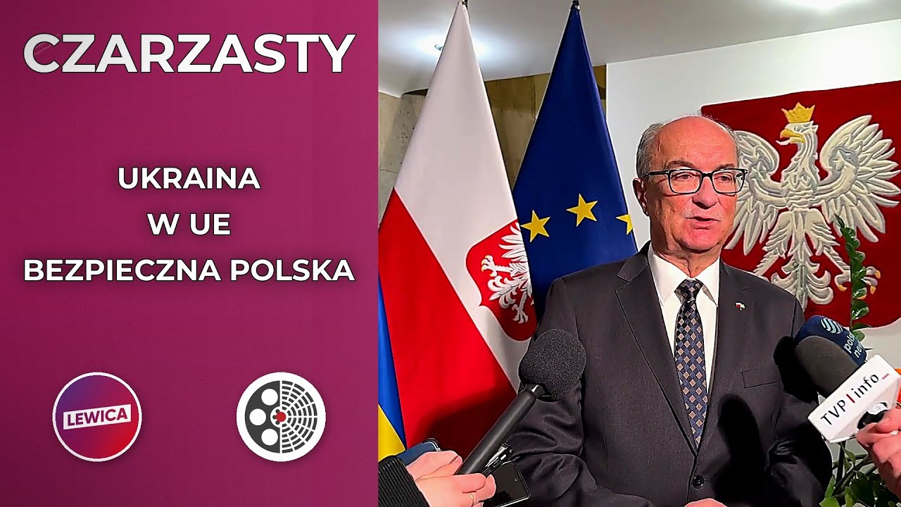 Włodzimierz Czarzasty: Polska powinna wspierać wejście Ukrainy do UE