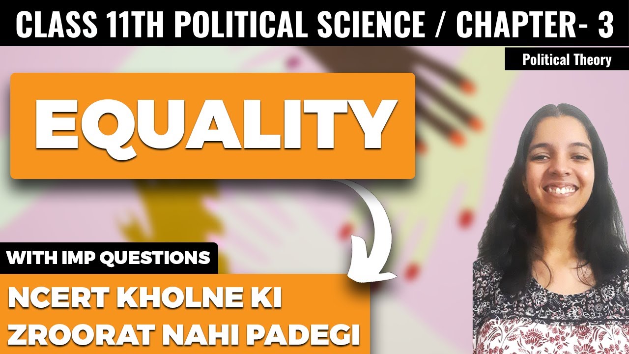 Equality Class 11 Political Science Chapter 3 NCERT Explanation in Hindi and Important Questions