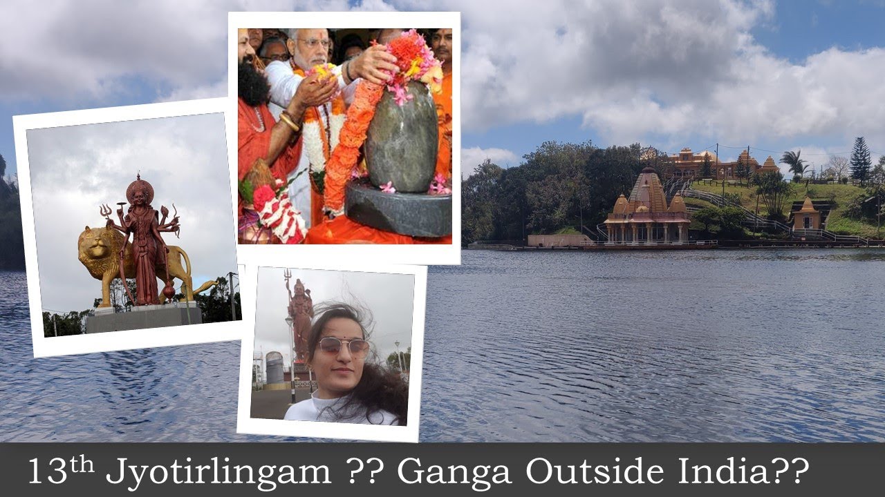 Mauritius Series || Part-1 || 13th Jyotrilingam || Ganga Talao