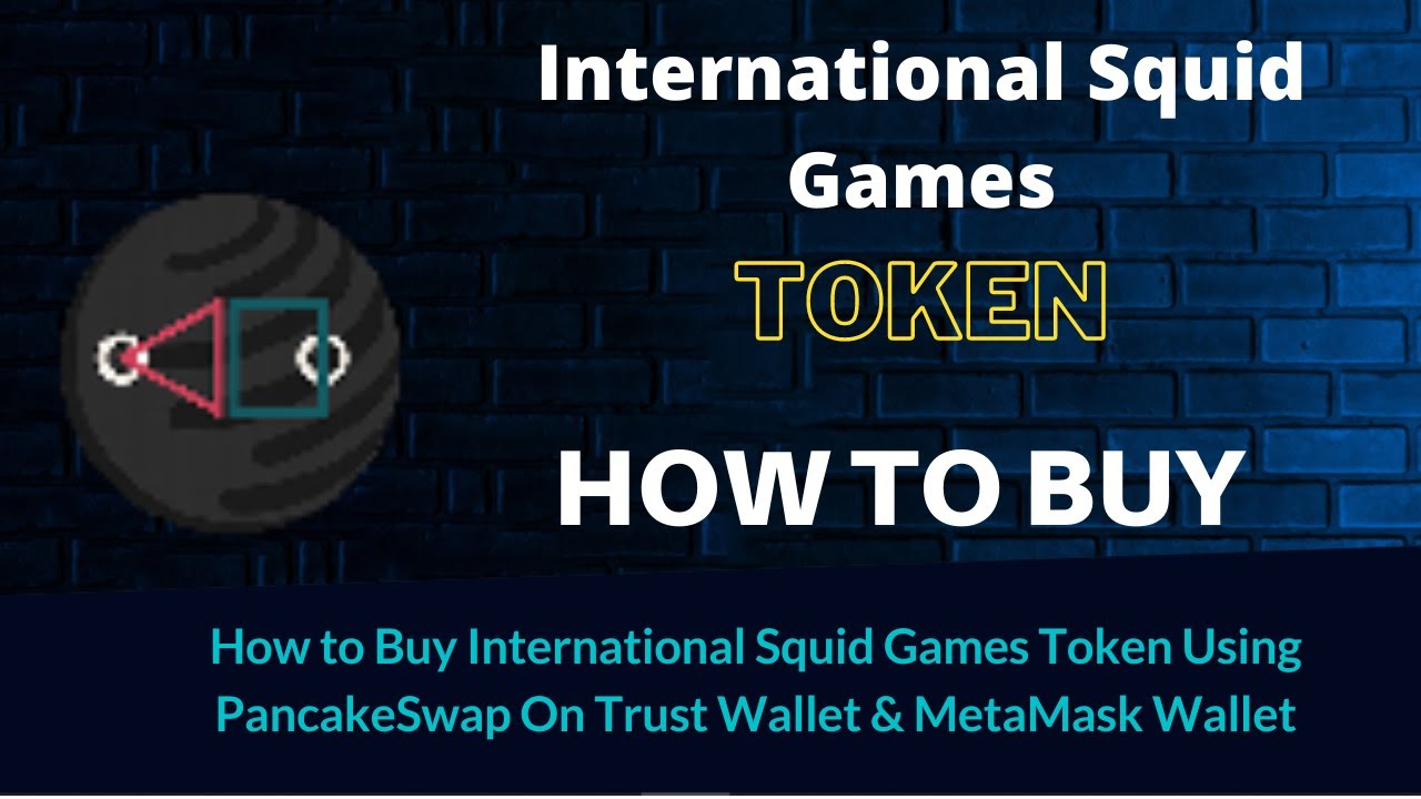 How to Buy International Squid Games Token Using PancakeSwap On Trust Wallet OR MetaMask Wallet