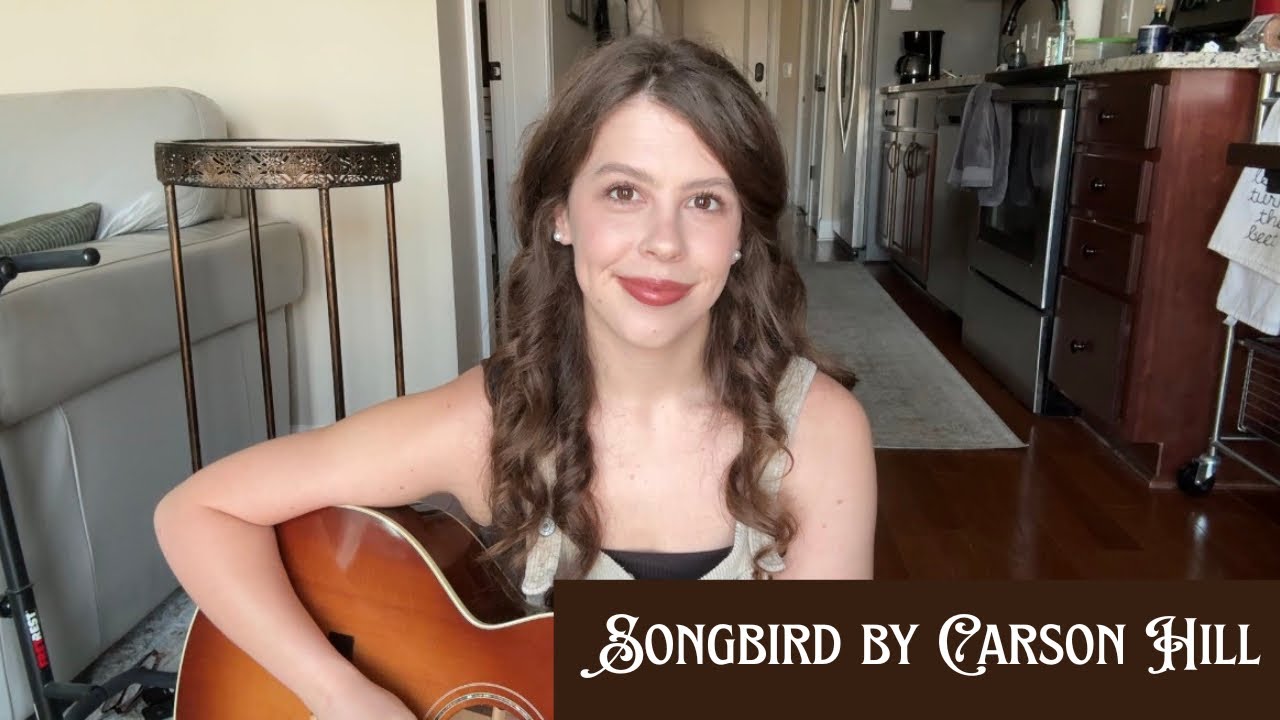 Songbird by Carson Hill (Original) 