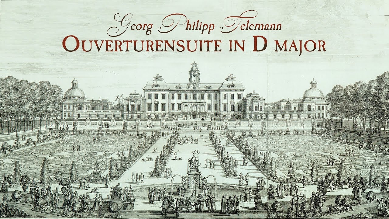 G.Ph. Telemann: Ouverture-Suite in D major TWV 55:D1 [«Musique de table», p.II]