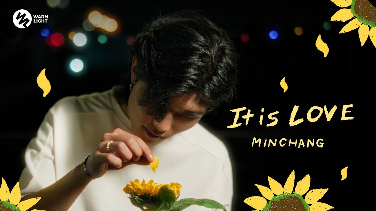 Minchang - It Is Love  (Official Music Video)
