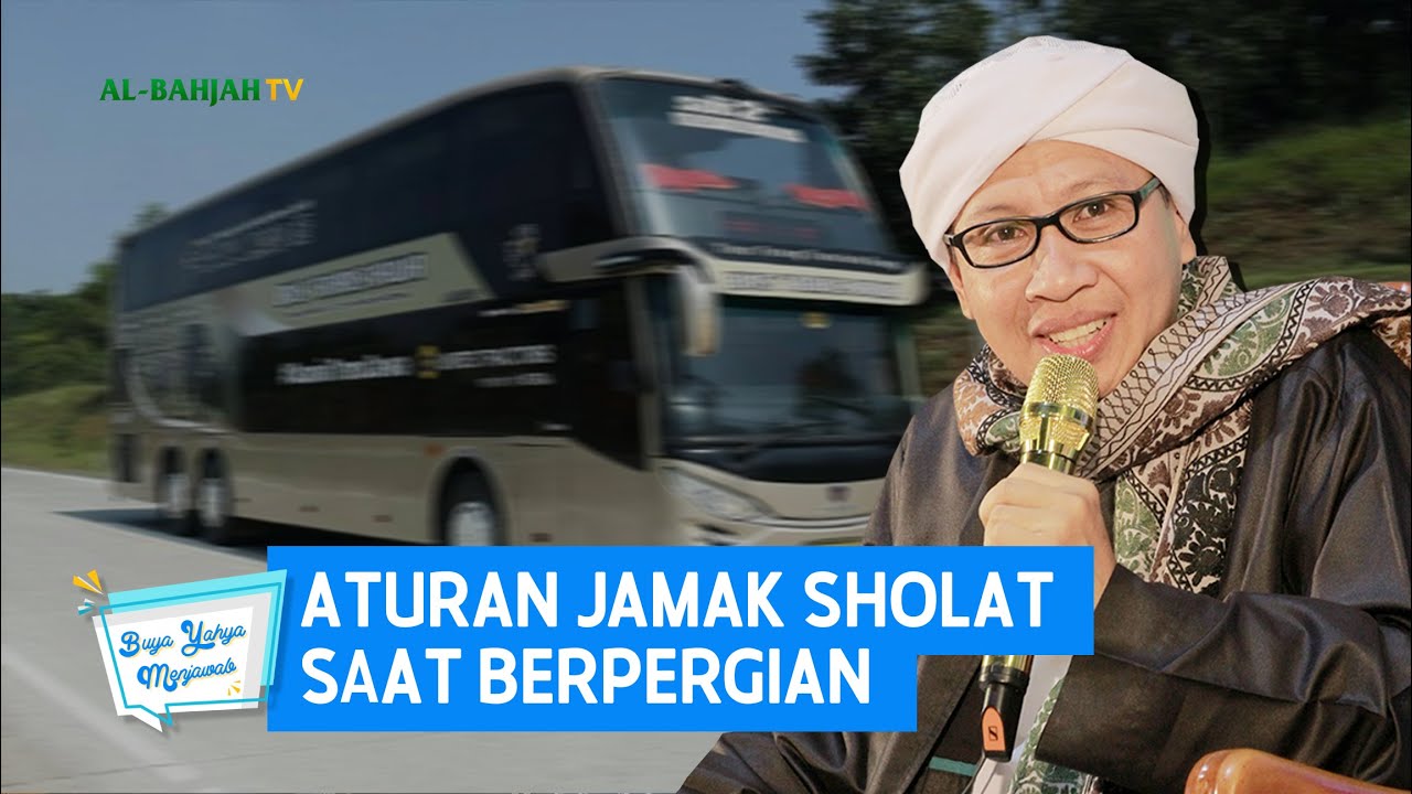 Aturan Jamak Sholat Saat Berpergian - Buya Yahya Menjawab
