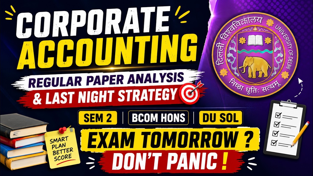 CORPORATE ACCOUNTING | REGULAR PAPER ANALYSIS AND LAST NIGHT STRATEGY | SEM 2 | BCOM HONS | DU SOL