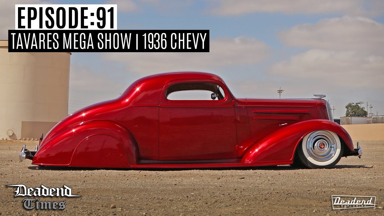Deadend Times - Episode:91 - Tavares Mega Show | 1936 Chevy