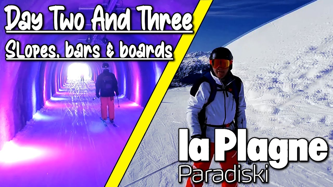 Days 2 & 3 - La Plagne 2020 Holiday