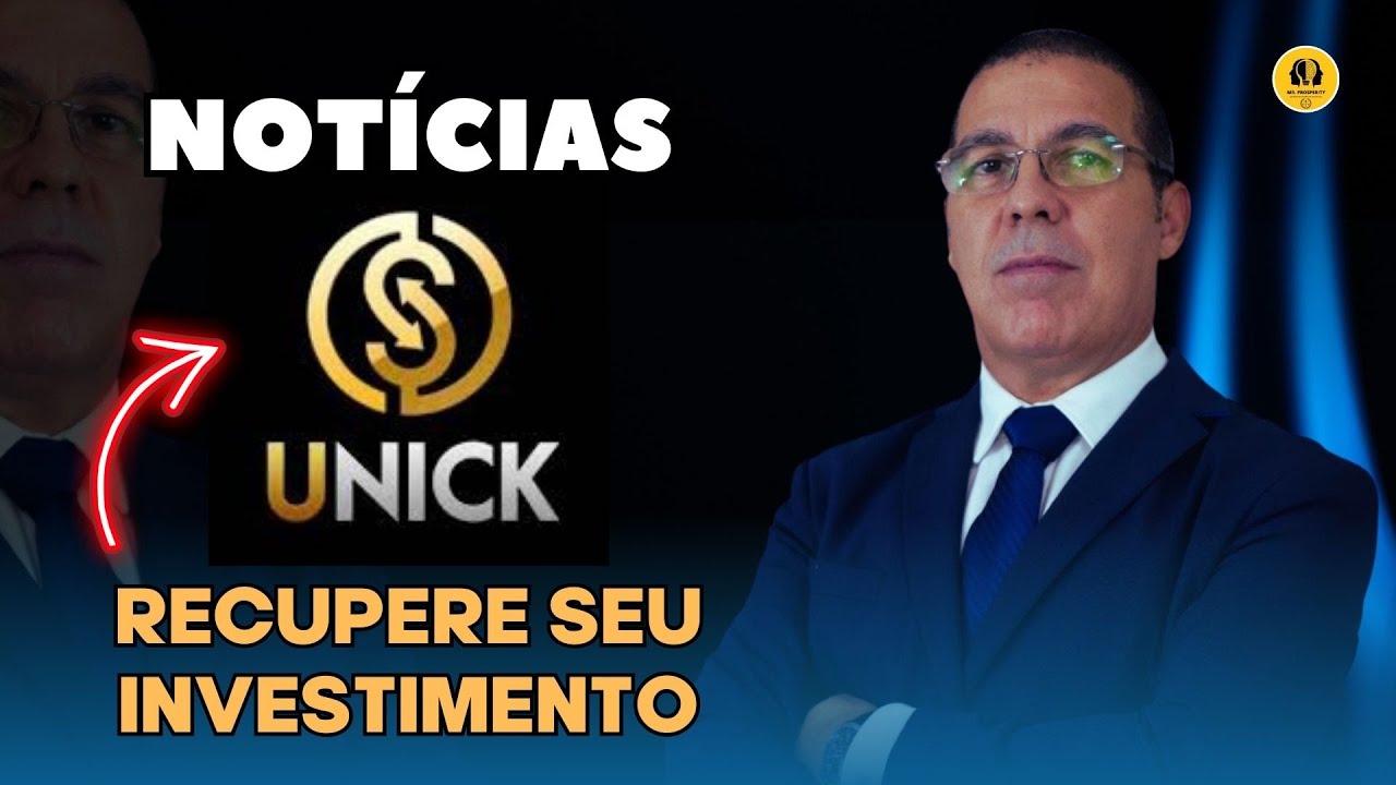 Caso Unick Forex 2024. Novas Vit&oacute;rias. Saiba como recuperar seu investimento