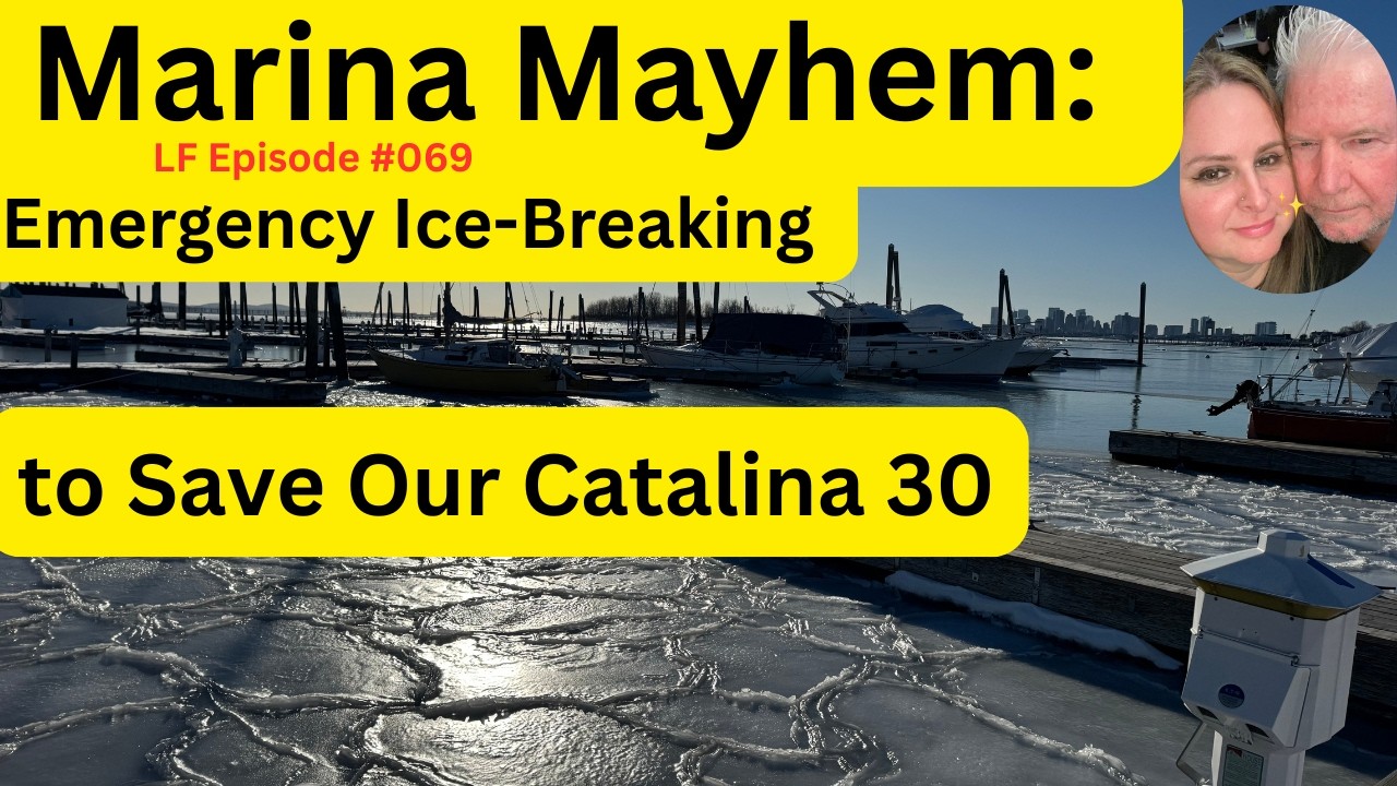 Marina Mayhem: Emergency Ice-Breaking to Save Our Catalina 30
