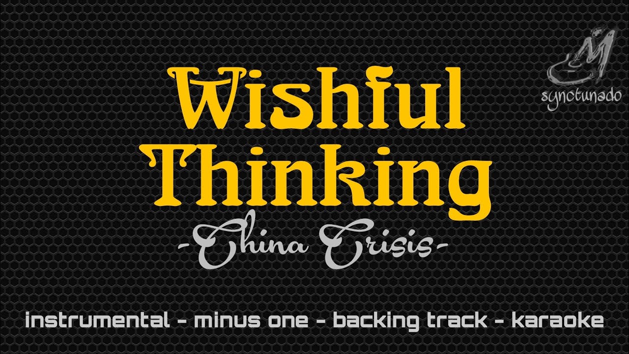 WISHFUL THINKING [ CHINA CRISIS ] INSTRUMENTAL | MINUS ONE