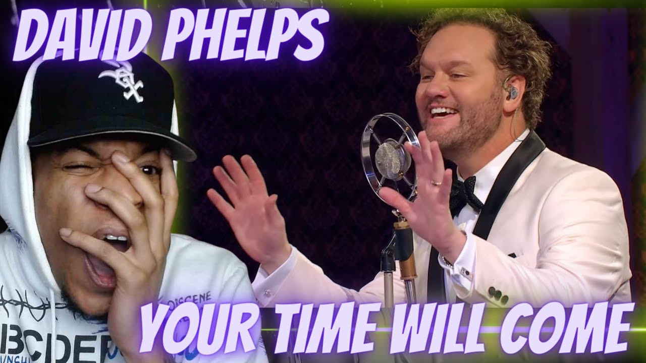 WOW!! FIRST TIME HEARING DAVID PHELPS - YOUR TIME WILL COME FROM FREEDOM | REACTION