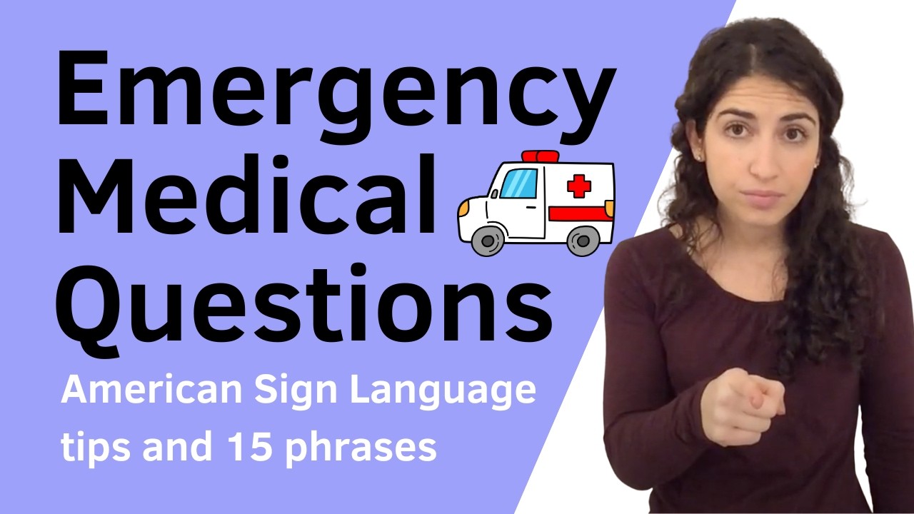 15 Signed Phrases for Emergency Medical Questions in American Sign Language