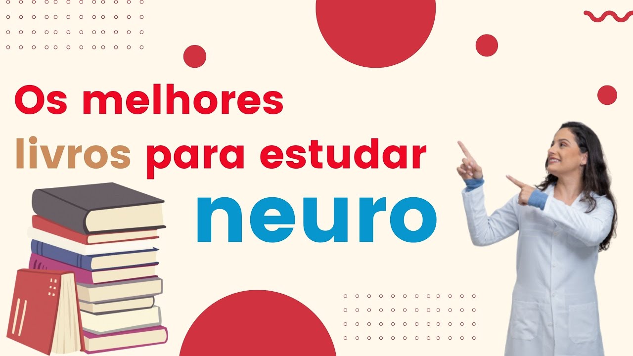 Dicas de livros para estudar Neuro!