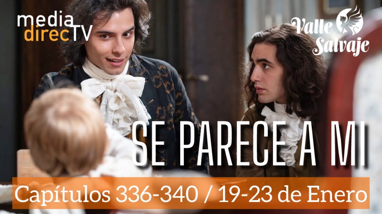 🟠 Capítulos del 336 al 340 Valle Salvaje AVANCE SEMANAL / Se parece a mí.