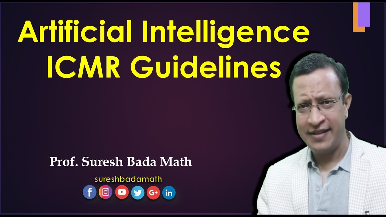 ICMR ethical guidelines for application of Artificial Intelligence in Healthcare Research