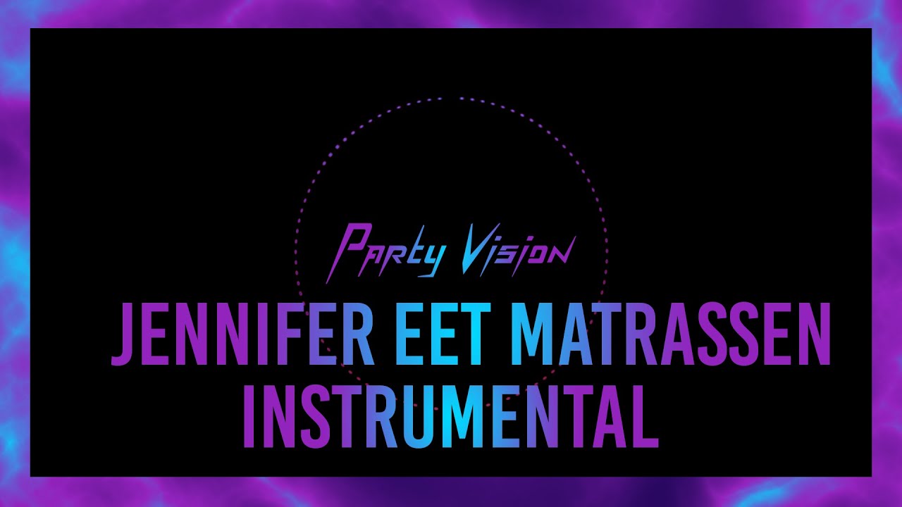 Party Vision Ft. GameMeneer - Jennifer Eet Matrassen (Instrumental)