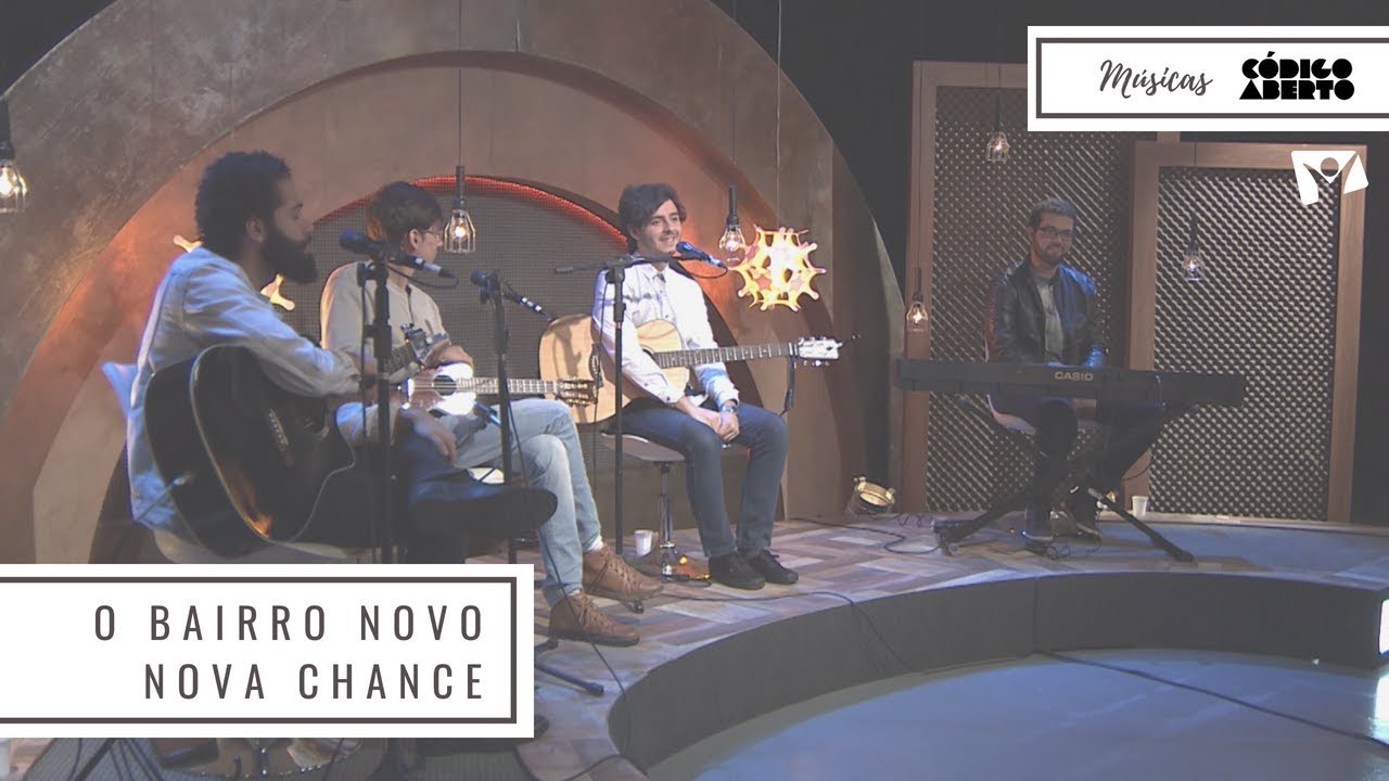 O Bairro Novo - Nova Chance