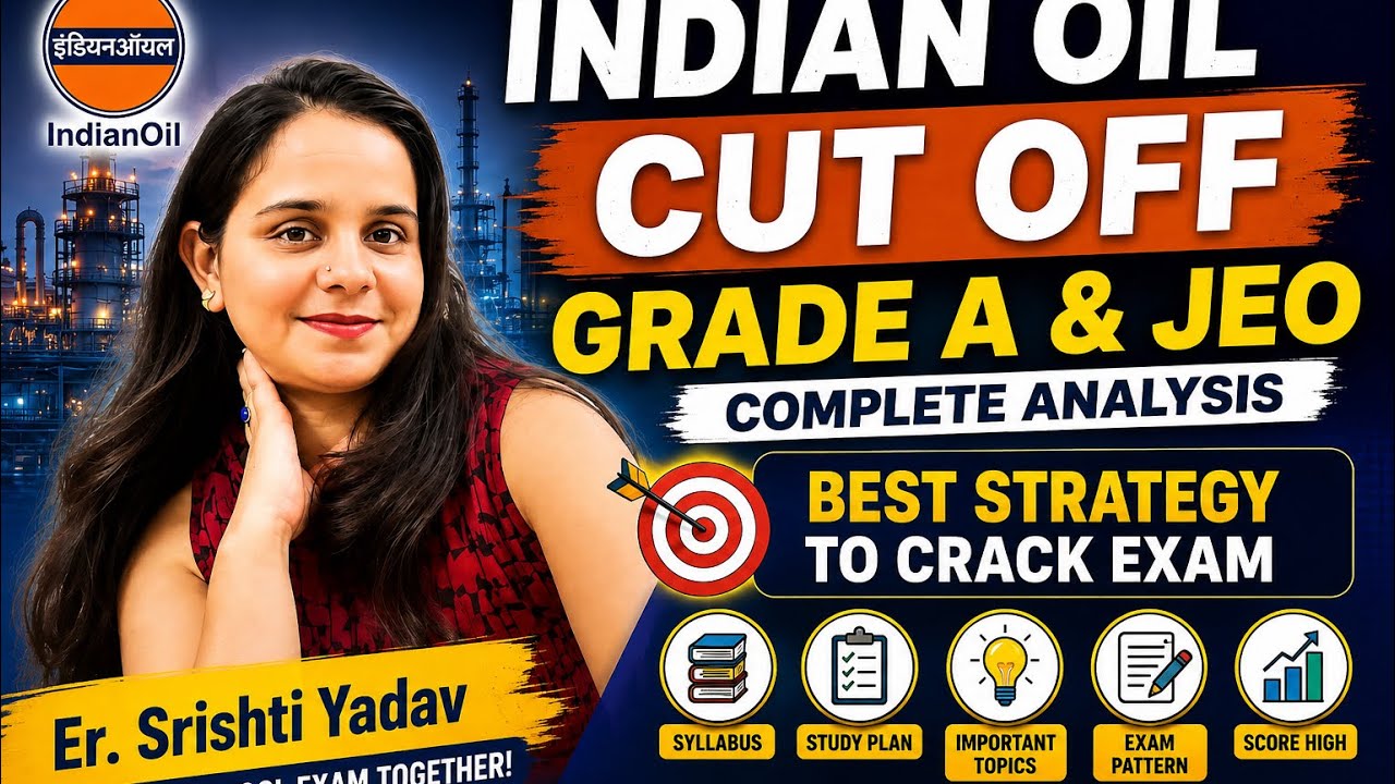 IOCL Grade A & JEO Cut Off Expected Cut Off + Best Strategy to Crack Indian Oil Exam Complete Guide