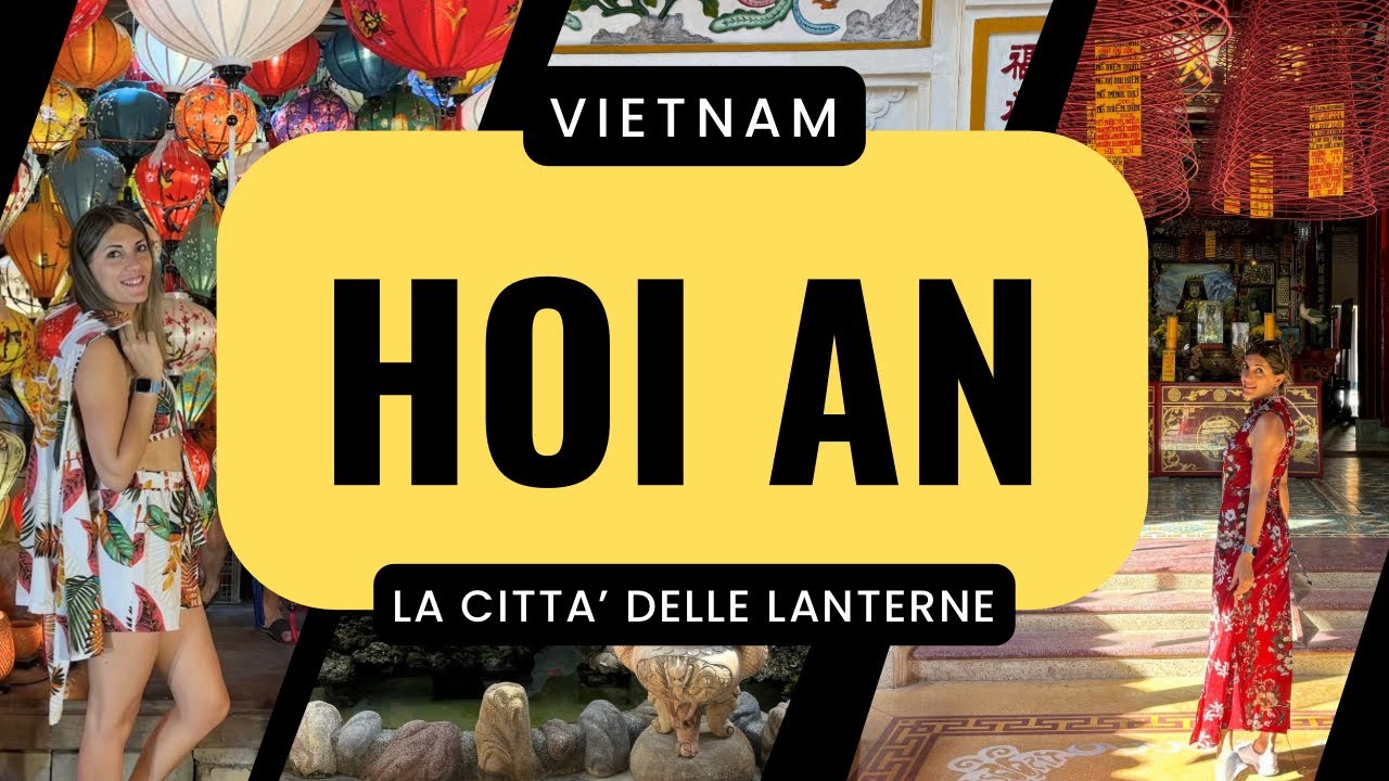 HOI AN 🇻🇳 - Due giorni nella più romantica città del Vietnam tra le lanterne - 4K
