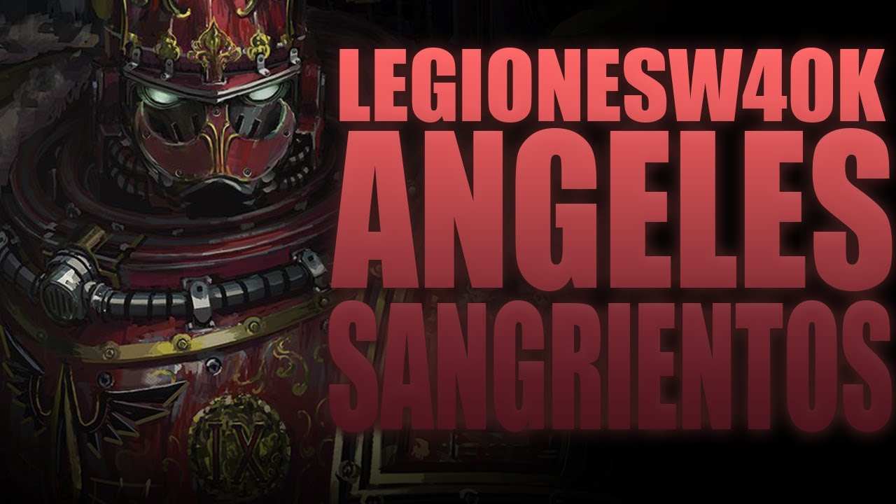 #LEGIONES40K - ÁNGELES SANGRIENTOS - EL RINCÓN DE MARCO - LORE/TRASFONDO
