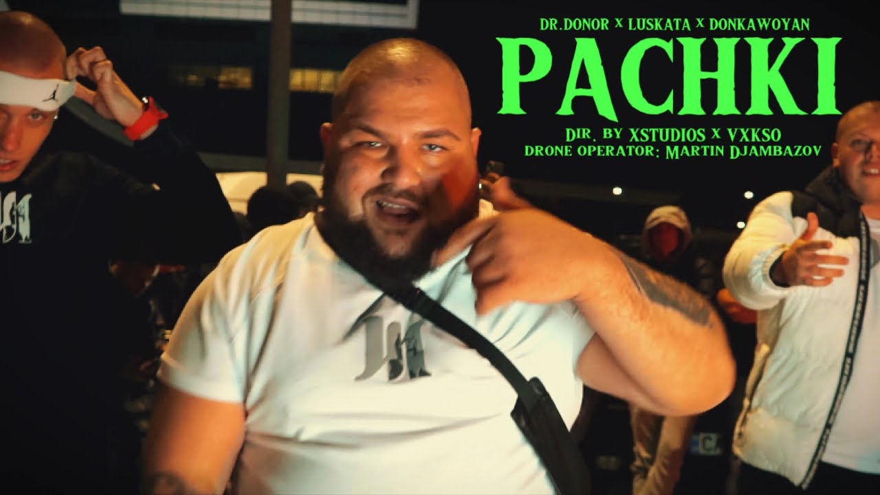 LUSKATA x DR.DONOR - PACHKI ft. donkawoyan [Official 4K Video] 2024