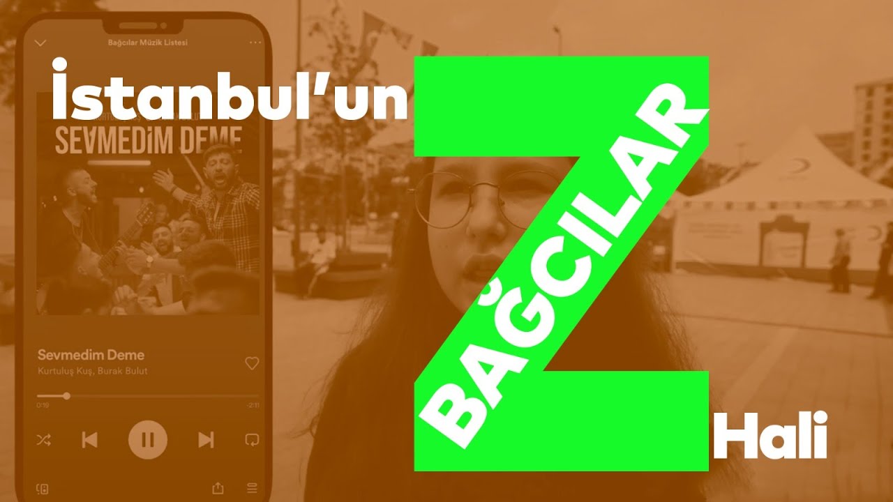 İstanbul'un Z Hali - Bağcılar