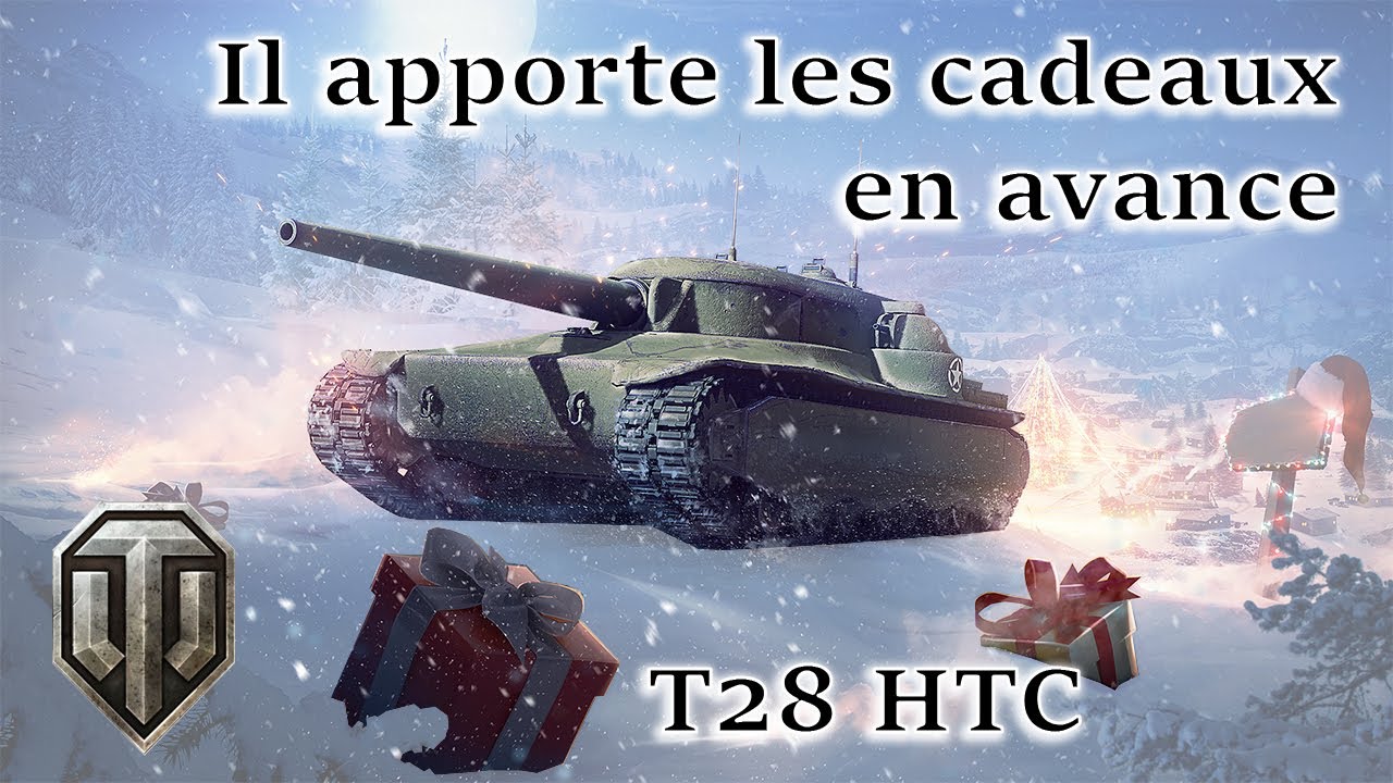World of Tank_ T28 HTC : Il apporte les cadeaux en avance _EP 167 : commenté