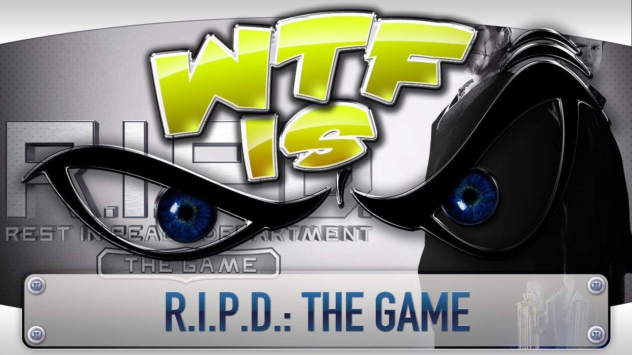 ► Что за хрень... - R.I.P.D.: The Game?