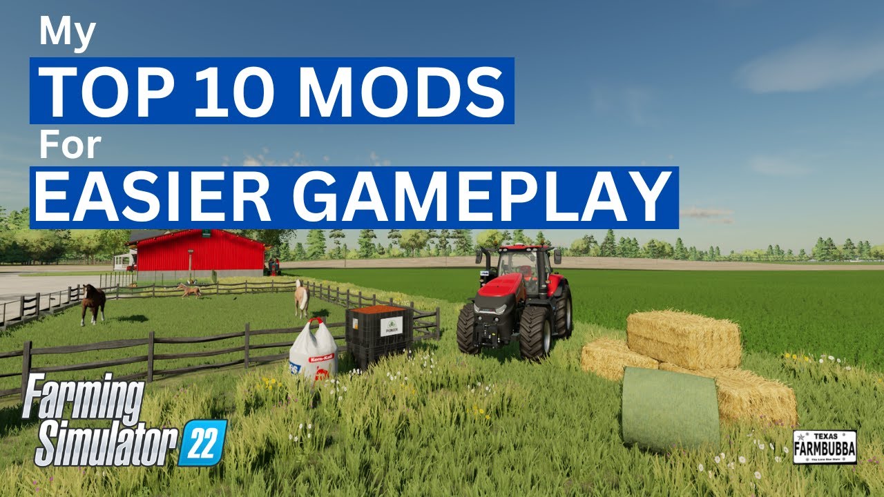 How To Use These 10 MODS for Easier Game-play in Farming Simulator 22