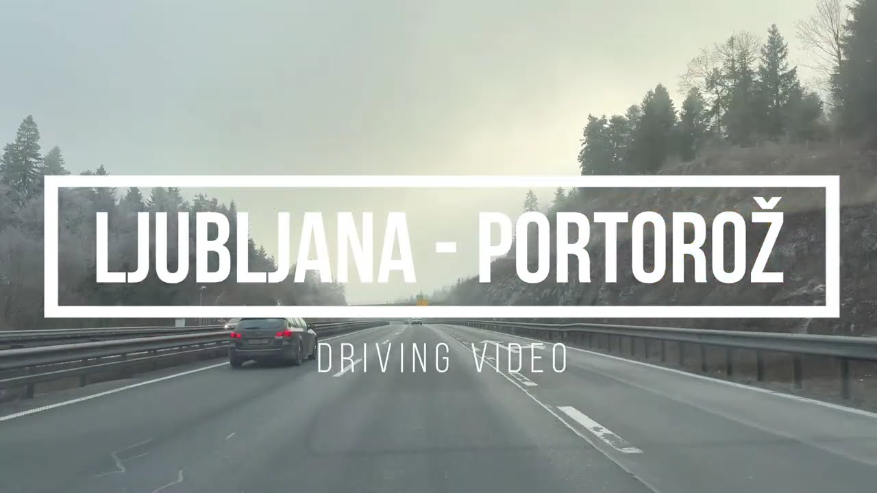 Driving Ljubljana to Portoroz