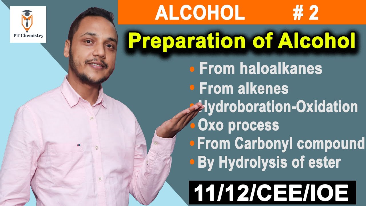 Preparation of Alcohol| Haloalkanes| Alkene| Hydroboration-Oxidation| Oxo Process| PT Chemistry||