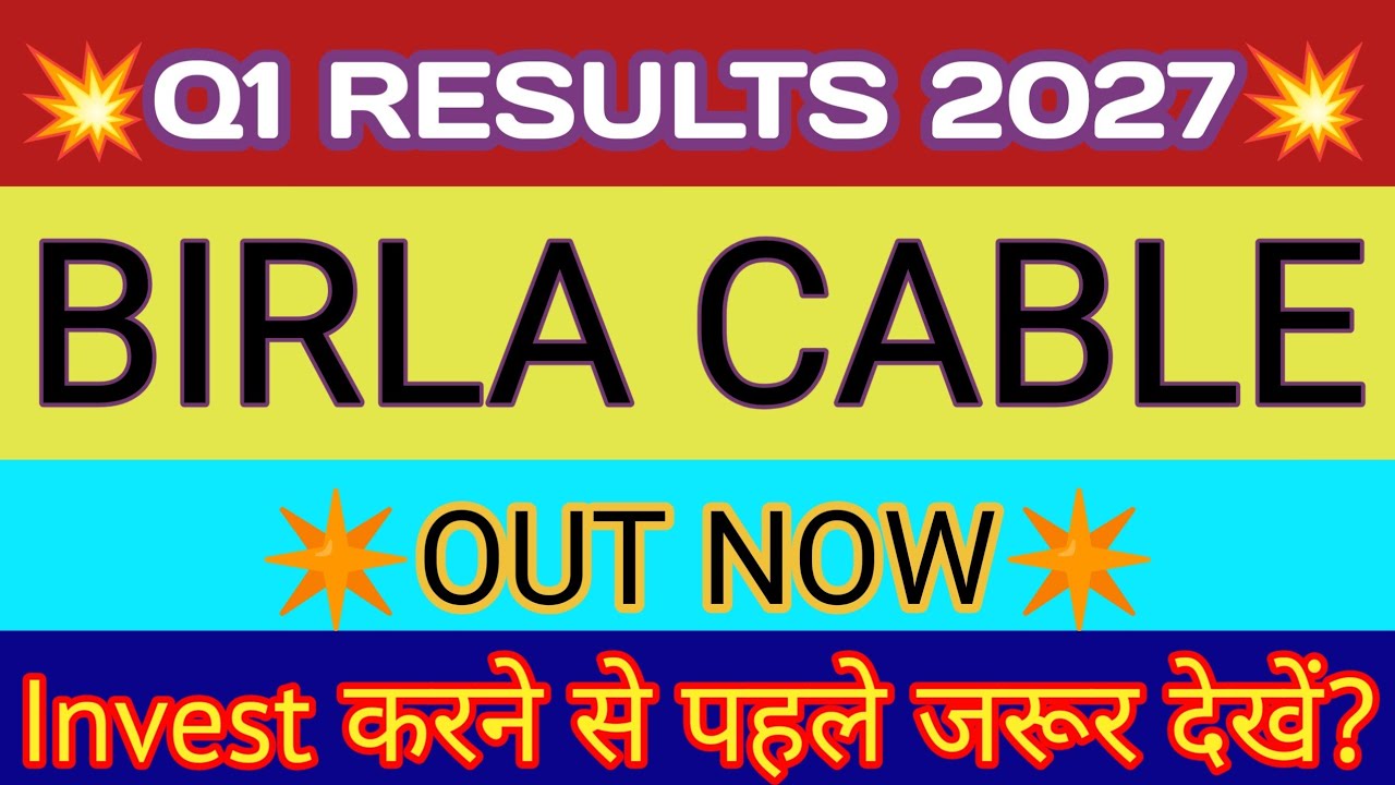 Birla Cable Q1 Results 2026 🔴 Birla Cable Results 🔴 Birla Cable Share Latest News 🔴Birla Cable Share