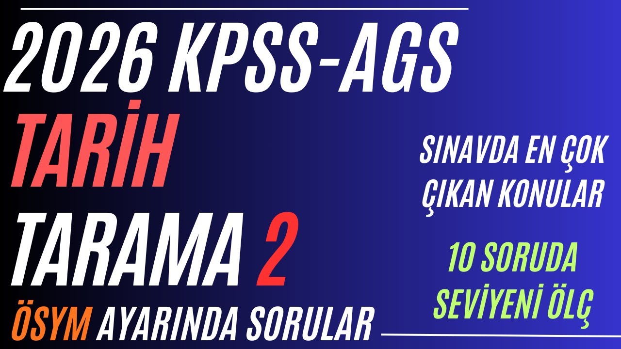 KPSS AGS TARİH TARAMA 2 