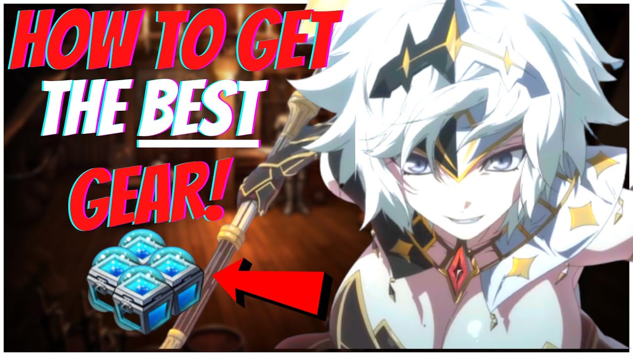 Get Top Tier GEAR Easily and Efficiently! [Epic Seven Guide 2021]