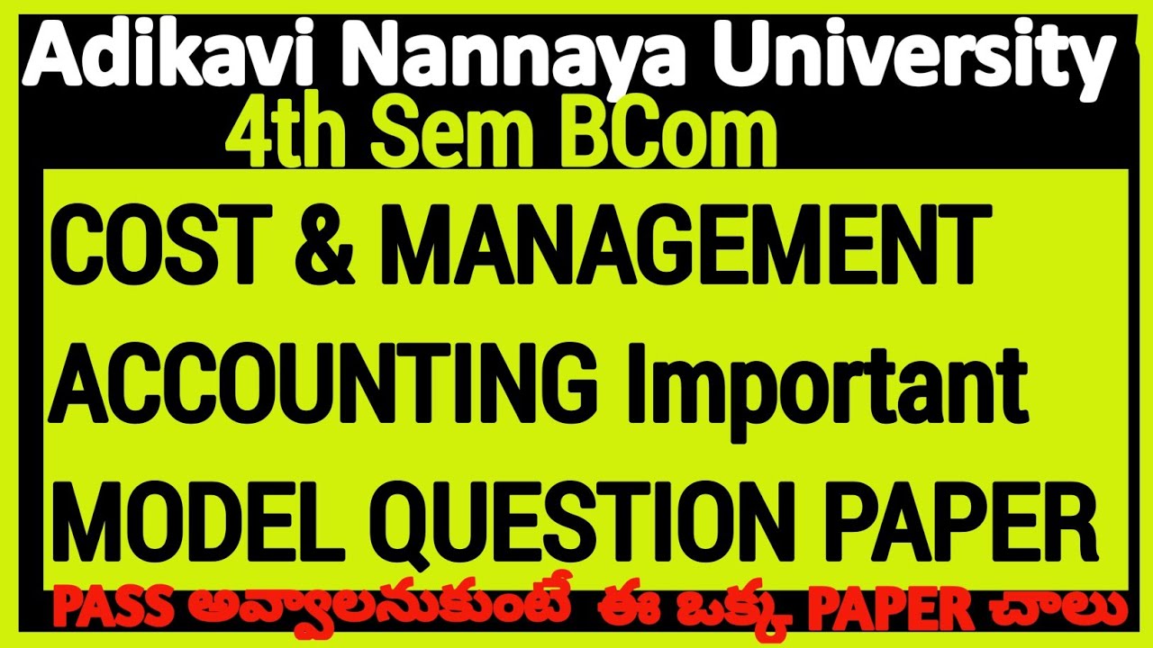 AKNU sem BCom Cost & Management Accounting Most Important Model Question Paper #aknubcomsem4