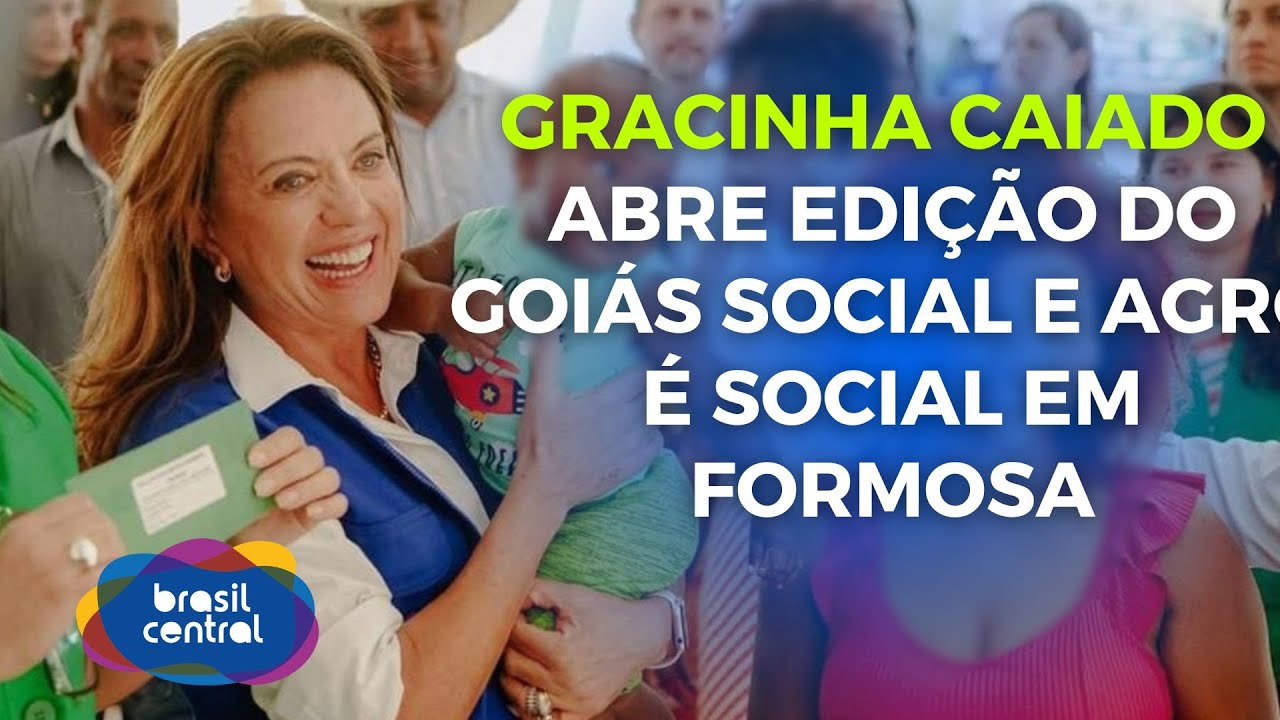 GRACINHA CAIADO ABRE EVENTO DO GOIÁS SOCIAL E AGRO É SOCIAL EM FORMOSA | 29/09/2025