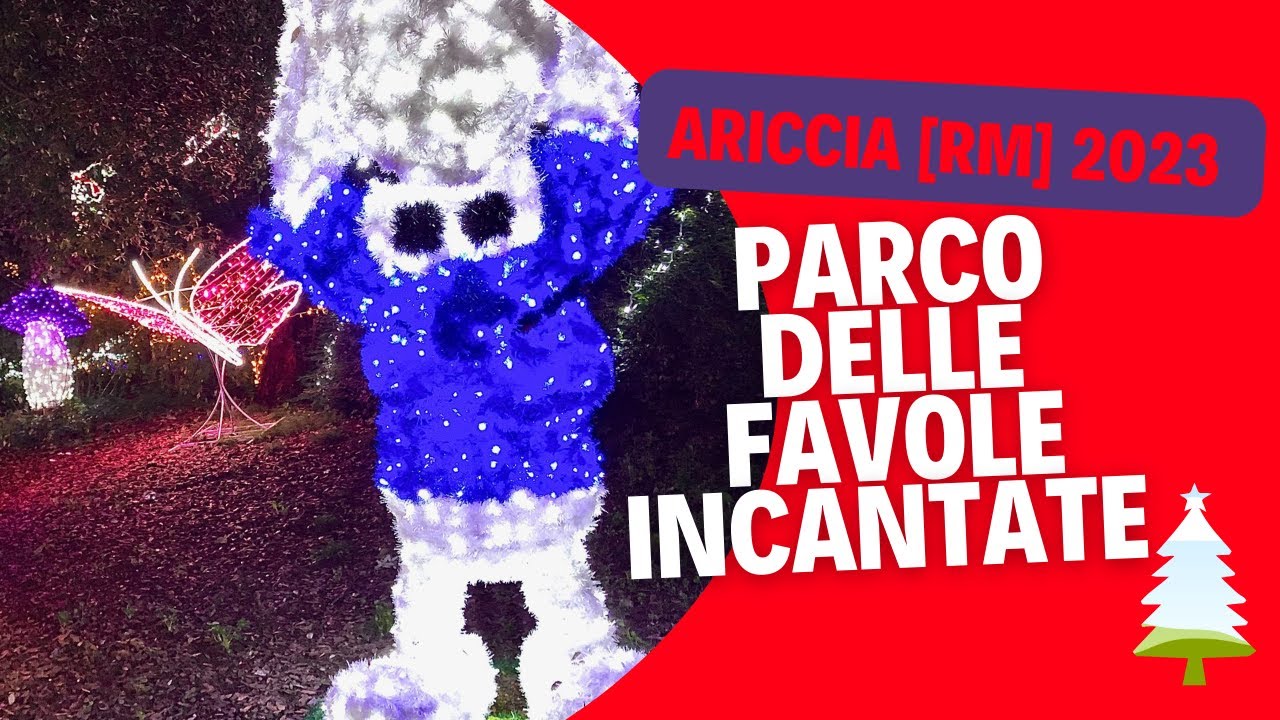 Ariccia [Rm] - Luminarie parco delle favole incantate 2023 | Christmas lights