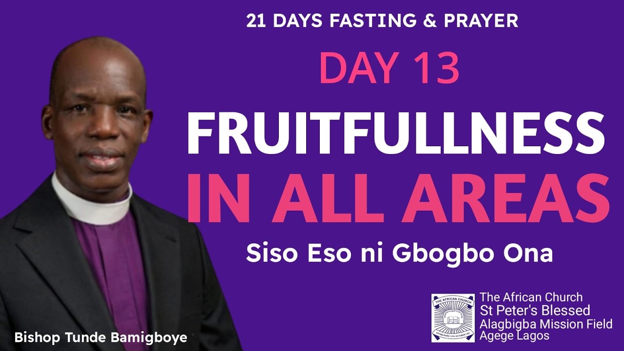 21DAYS FASTING AND PRAYER - DAY 13 - WAKATI ITUSILE - BISHOP TUNDE BAMIGBOYE - 21.02.26